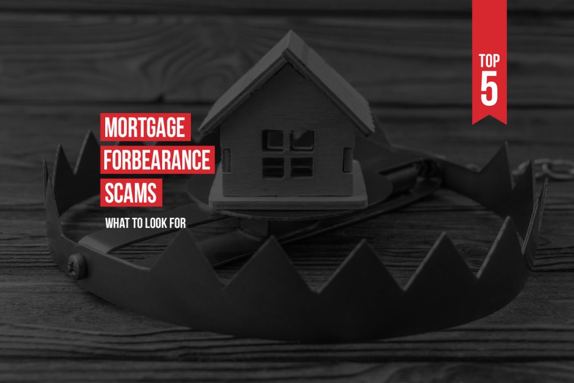 Top 5 Mortgage Forbearance Scams - What to look for